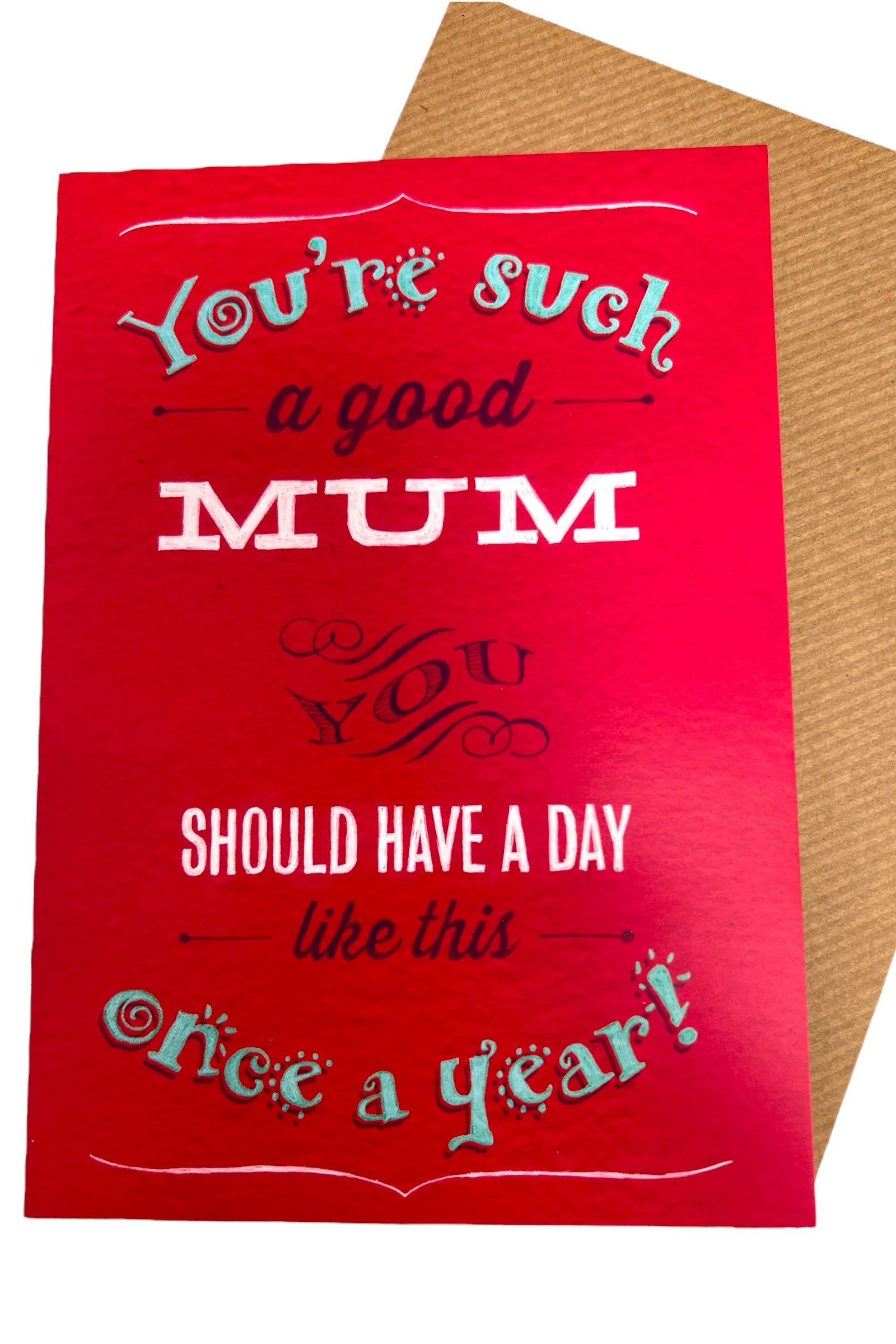 You're Such A Good Mum Mother's Day Card