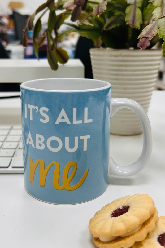 It's All About Me Mug