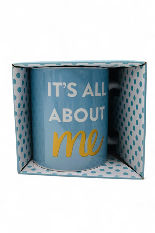 It's All About Me Mug