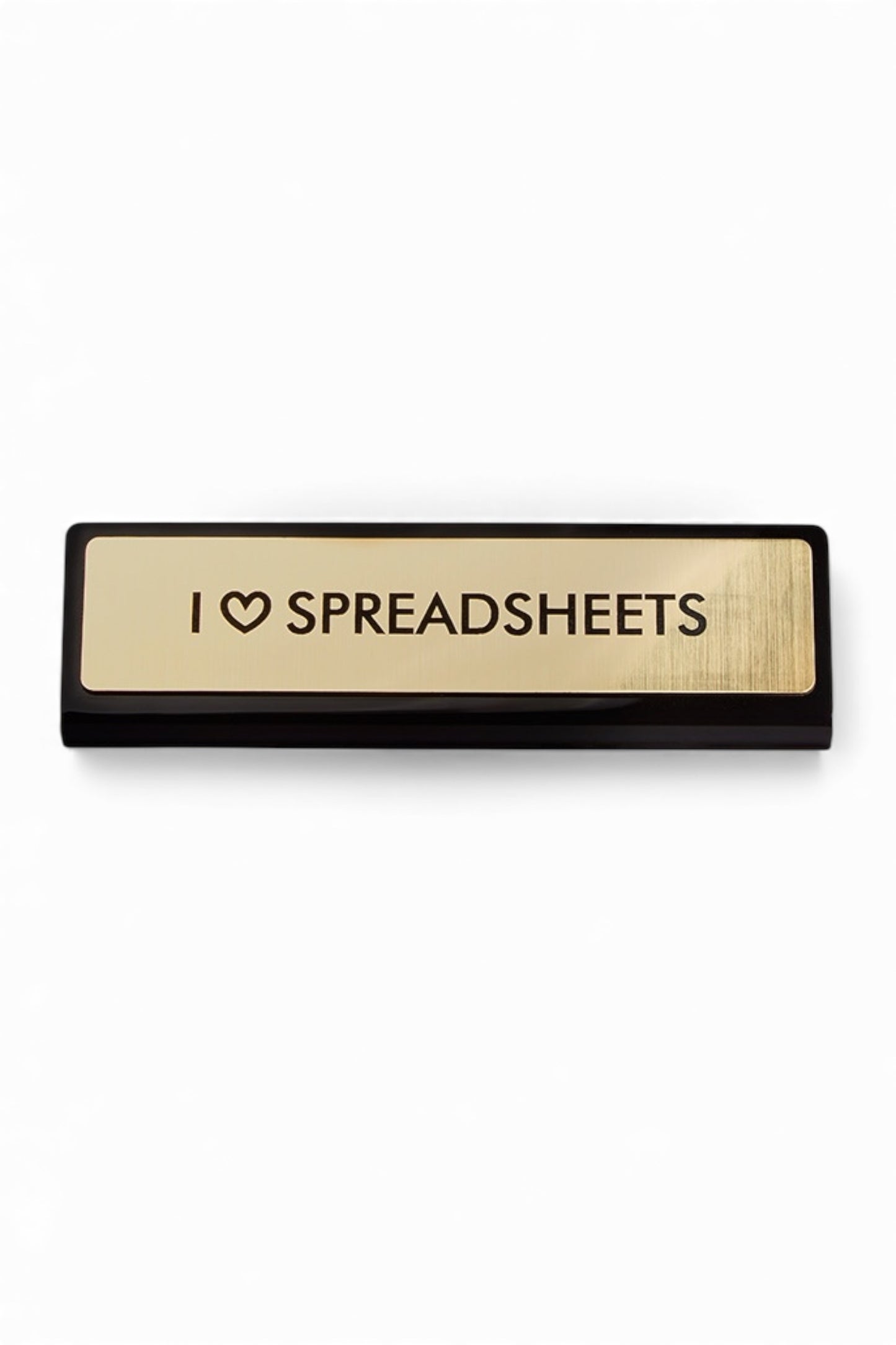 I Love Spreadsheets Desk Plate