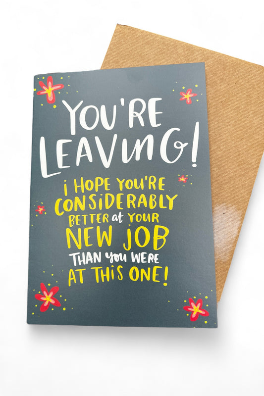 You're Leaving New Job Card