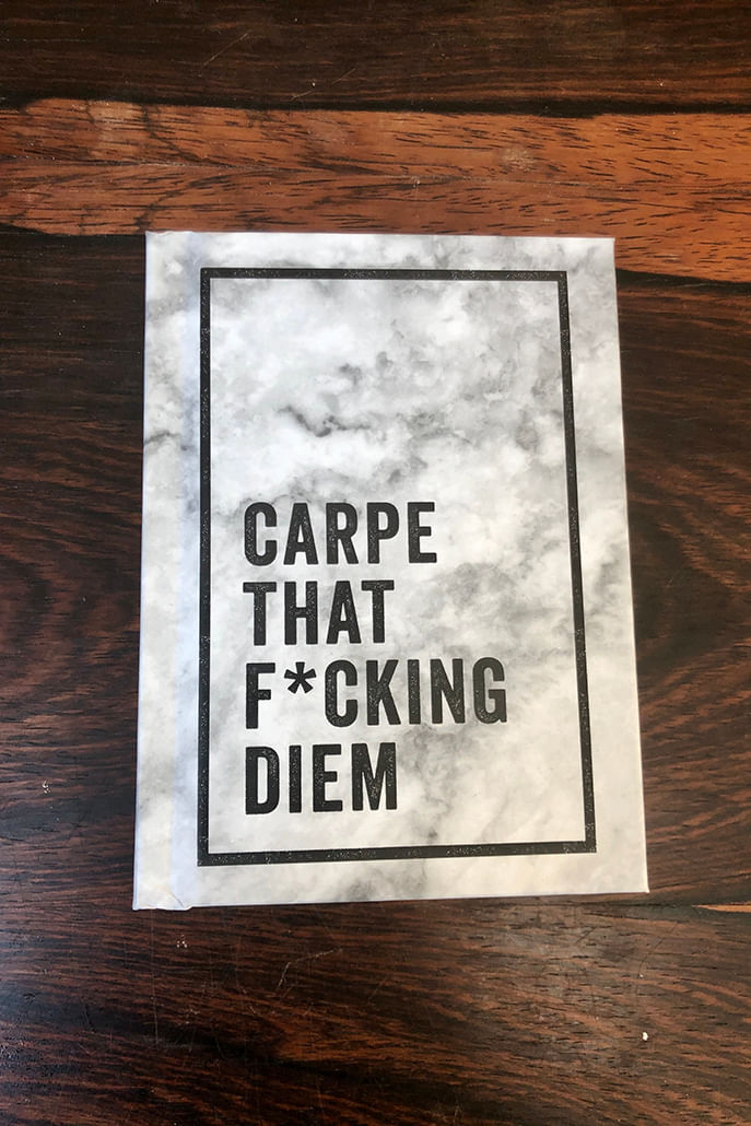 Carpe That F*cking Diem - Styled