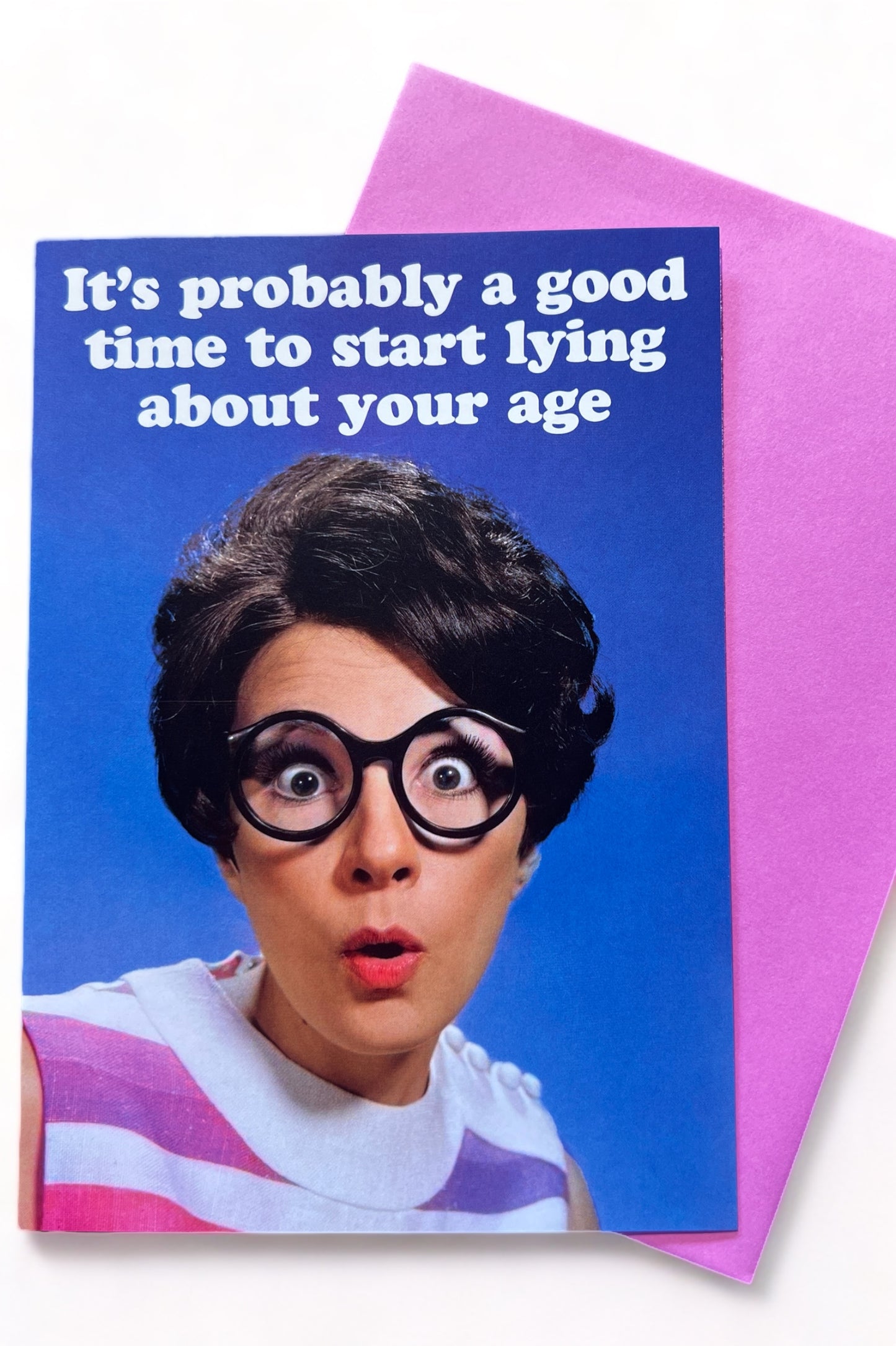 Lying About Your Age Birthday Card