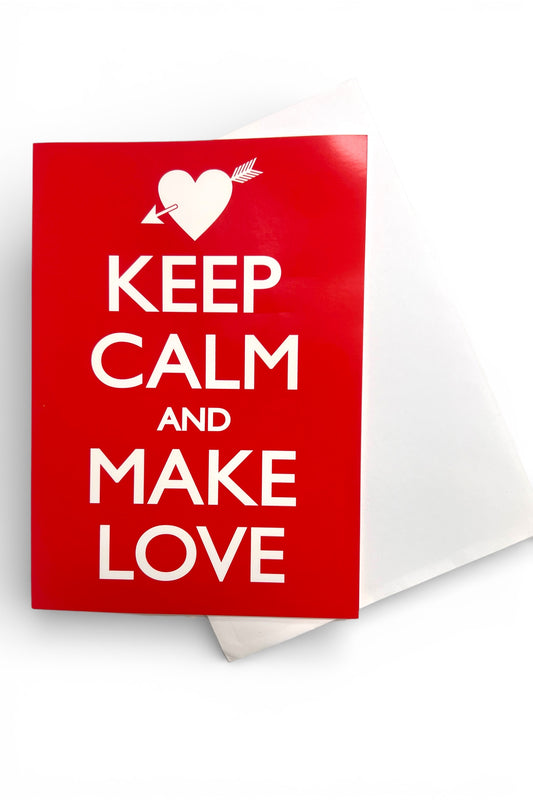 Keep Calm And Make Love Card