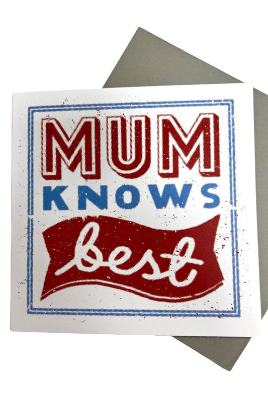 Mum Knows Best Card