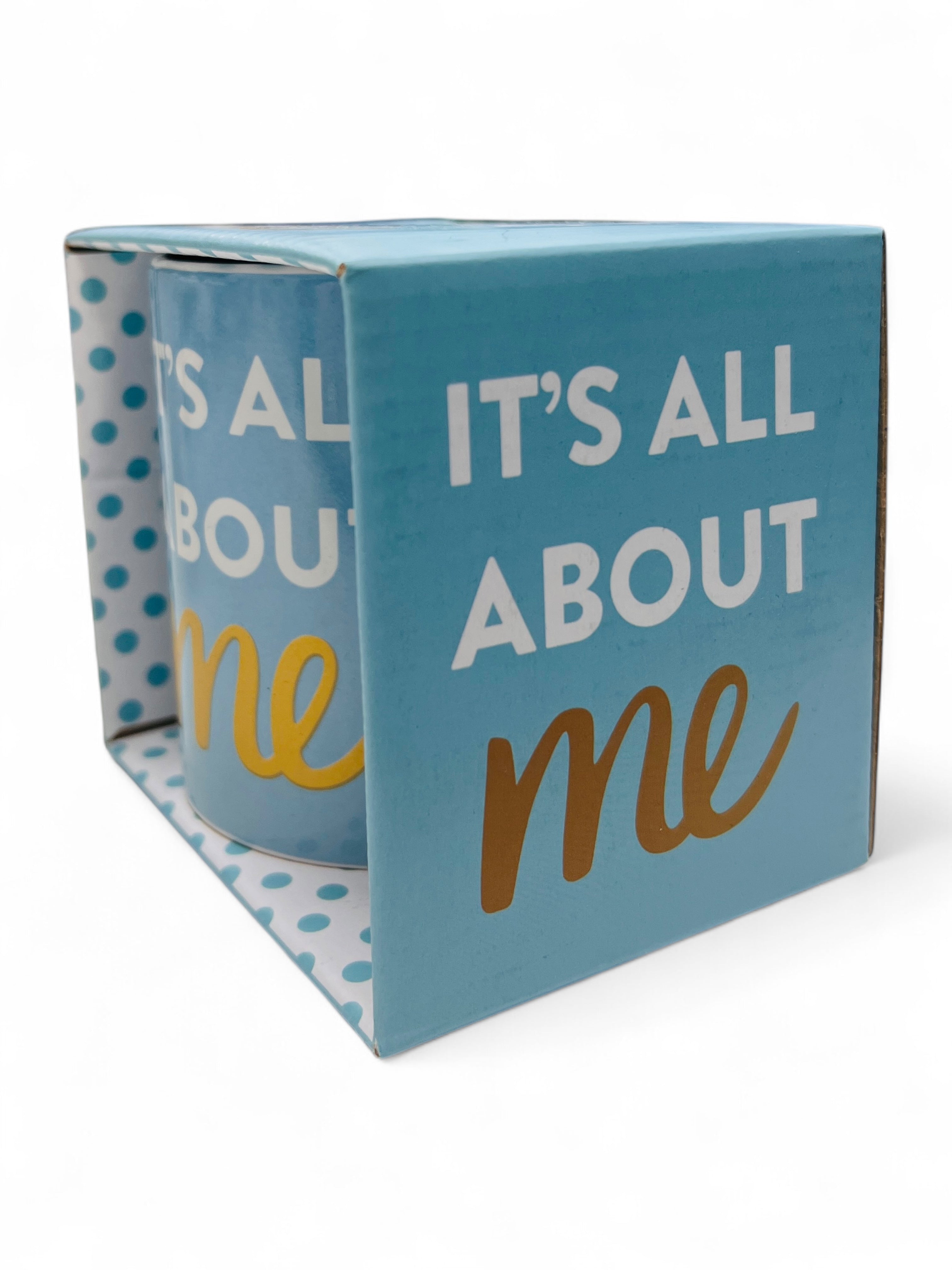 It's All About Me Mug - Styled