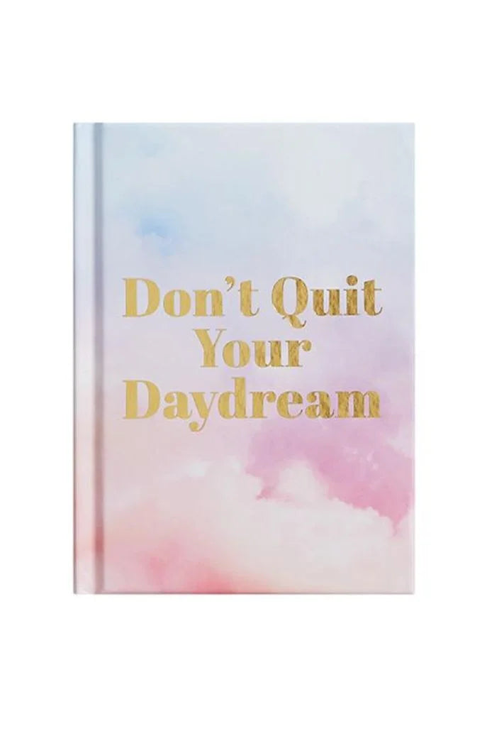 Don't Quit Your Day Dream