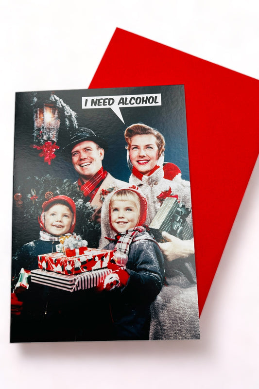 I Need Alcohol Christmas Card