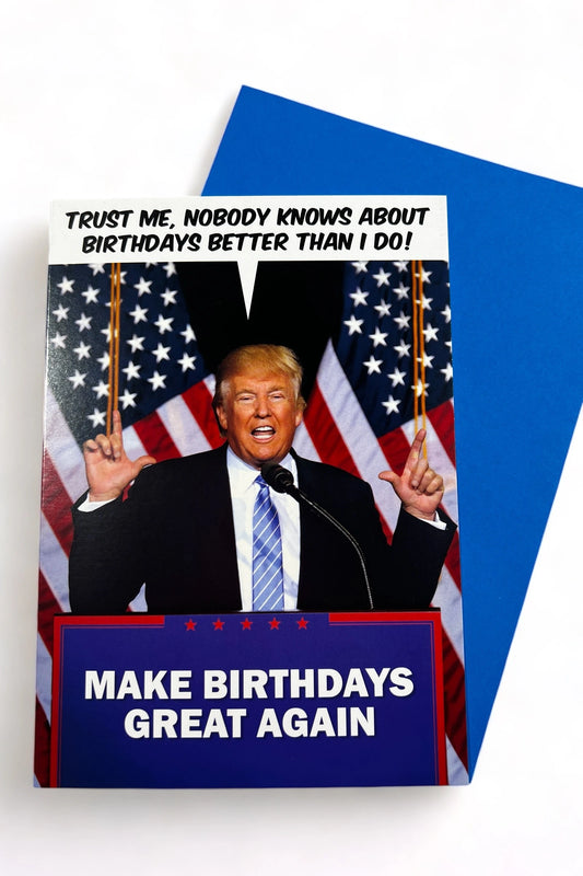 Make Birthdays Great Again Card