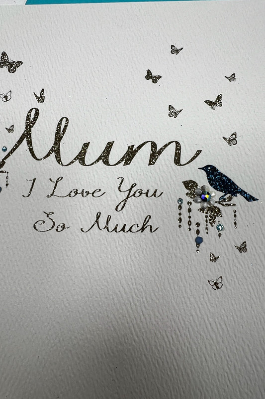 Mum, I Love You So Much Card