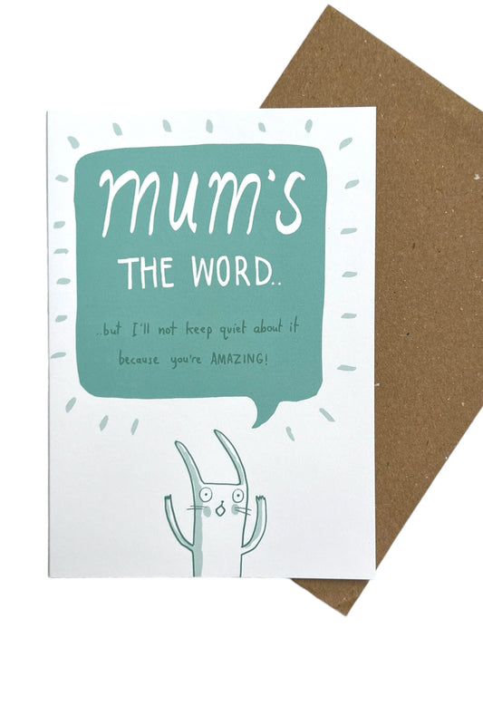 Mum's the Word Card