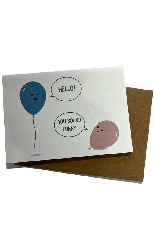 You Sound Funny Balloon Card