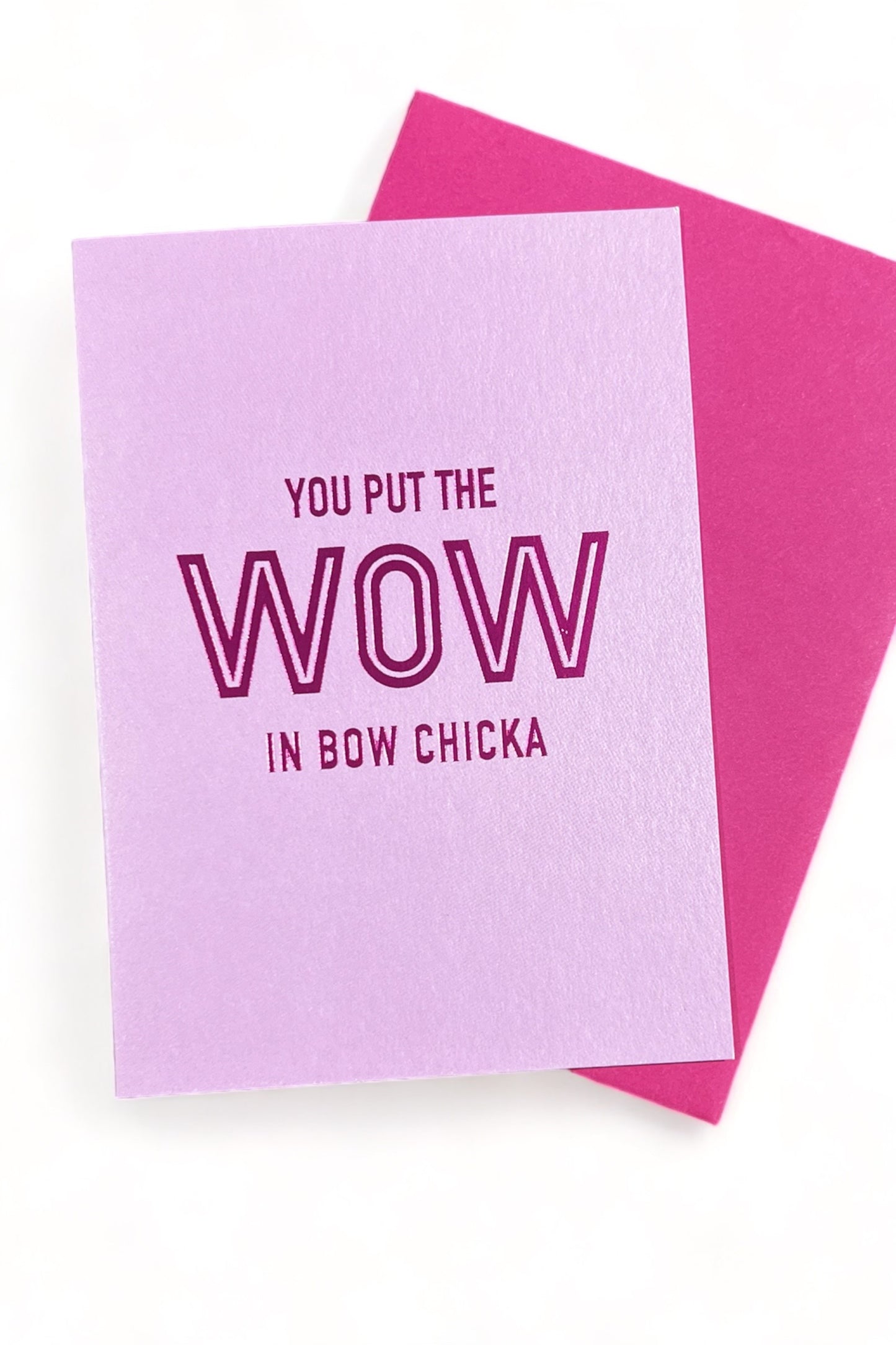 Bow Chicka Wow Card